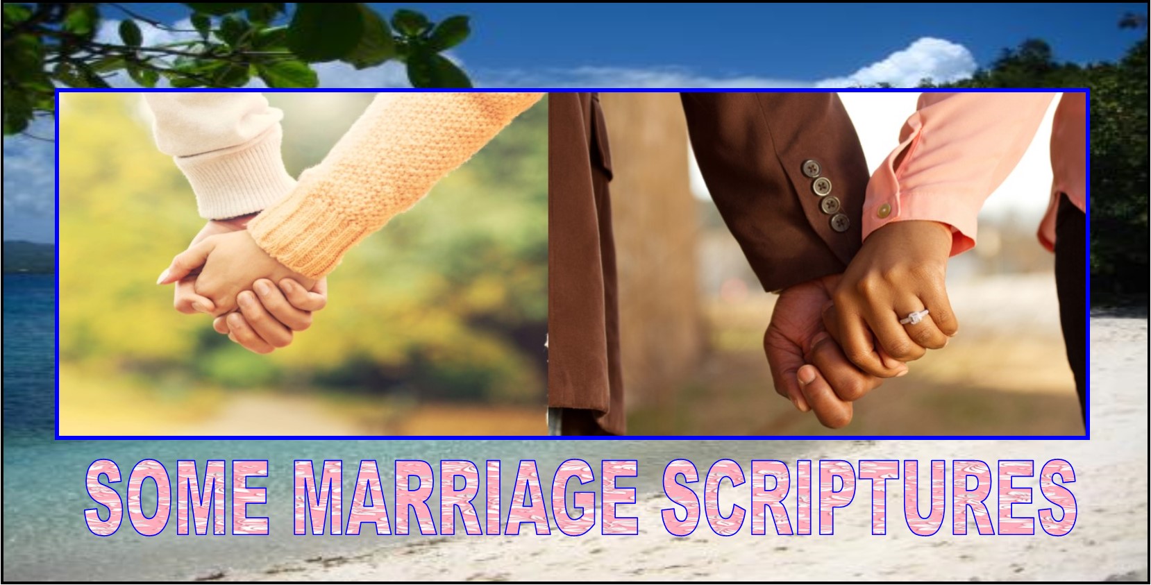 SOME MARRIAGE SCRIPTURES WEBSITE HEADER 5-12-2021 SOME MARRIAGE SCRIPTURES WEBSITE HEADER 5-12-2021